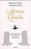 Vorne of book 'Bericht Gesch&auml;fts - Money Queen - Der Geld...