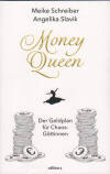 Vorne of book 'Bericht Geschäfts - Money Queen - Der Geld...